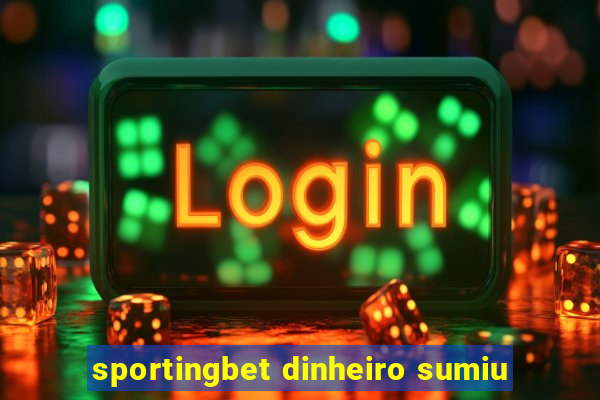 sportingbet dinheiro sumiu